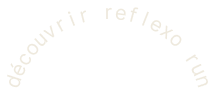 Texte incurvé : "découvrir reflexo run".